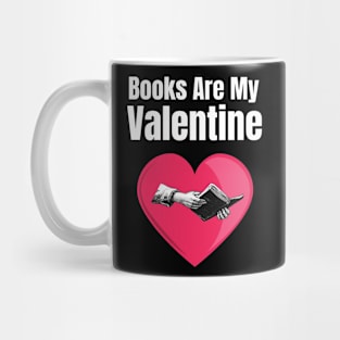 Books Are My Valentine Mug